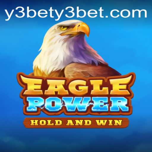 EaglePower: Thrilling Adventures Await with y3bet PH Login