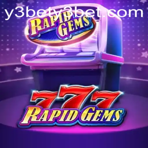 Exploring RapidGems777: A Gem of a Game with Y3Bet PH Login